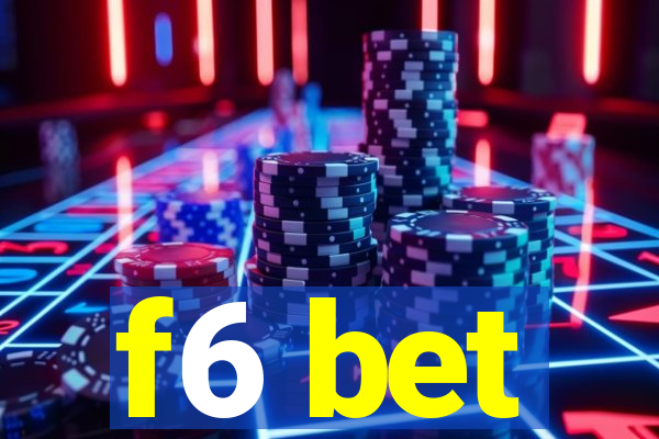 f6 bet